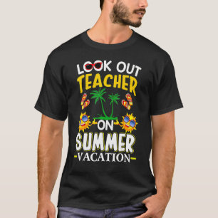 Happy Last Day Of School Fun Teacher Student Summe T-Shirt
