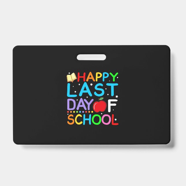 Happy Last Day Of School Graduation Badge (Front)