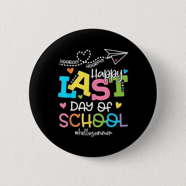 Happy Last Day Of School Hello Summer Students And Button (Front)