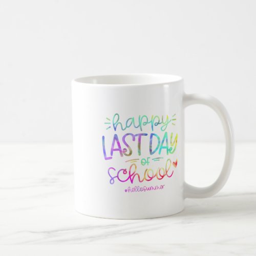 Happy Last Day Of School Hello Summer Students And Coffee Mug