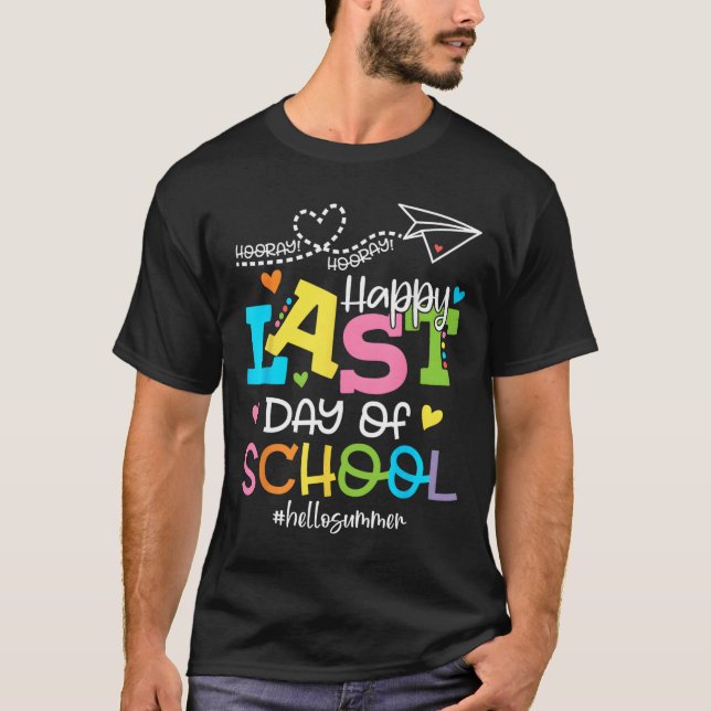 Happy Last Day Of School Hello Summer Students And T-Shirt (Front)