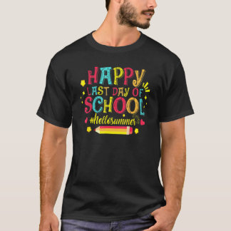 Happy Last Day Of School Hello Summer Teacher Stu T-Shirt