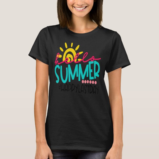 Happy Last Day Of School Hello Summer Teacher Stud T-Shirt (Front)
