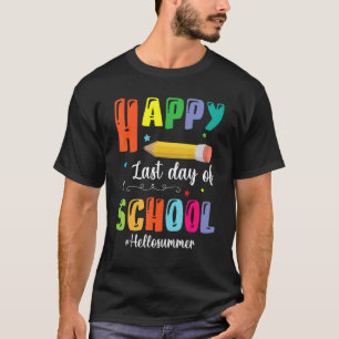 Happy Last Day Of School Hello Summer Teacher Stud T-Shirt