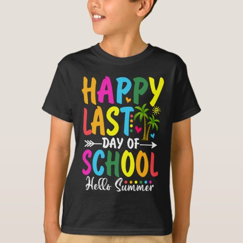 Happy Last Day Of School Hello Summer Teacher  T_Shirt