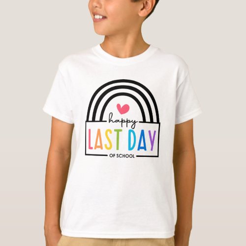 Happy Last Day of School Kids Cute Rainbow T Shirt