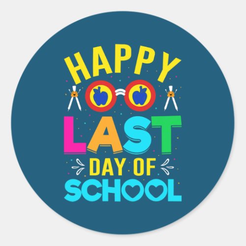 Happy Last Day Of School Kids Teacher Student Classic Round Sticker