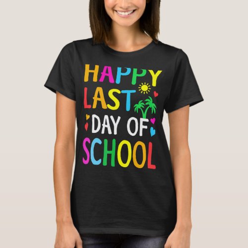 Happy Last Day Of School Kids Teacher Student Grad T-Shirt