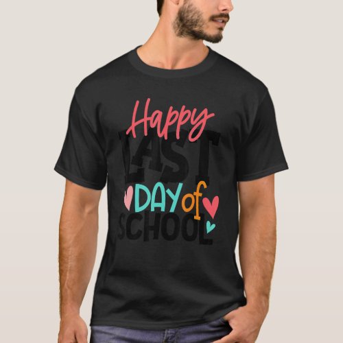 Happy Last Day Of School Kids Teacher Student Grad T-Shirt