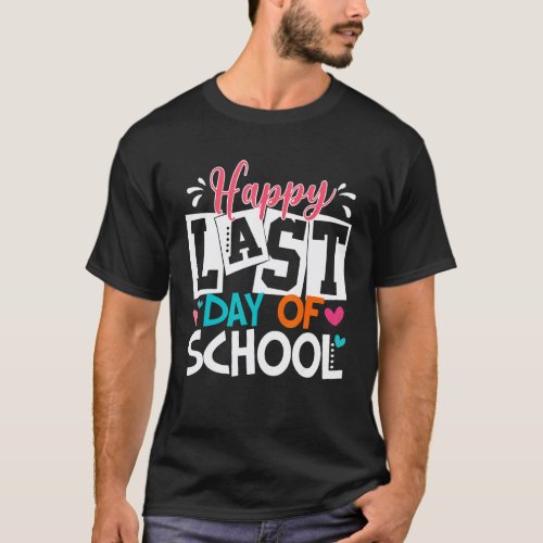 Happy Last Day Of School Kids Teacher Student Grad T-Shirt