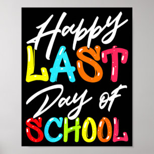 Happy last day of school kids teacher student poster