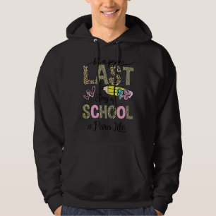 Happy Last Day Of School Leopard Paraprofessional Hoodie