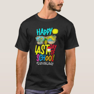 Happy Last Day Of School Lunch Lady Glasses Summer T-Shirt