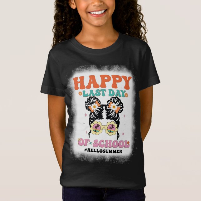 Happy Last Day of School Messy Bun Groovy T-Shirt (Front)