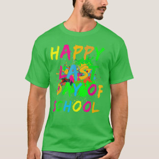 Happy Last Day Of School Paint Splatter Effect Glo T-Shirt