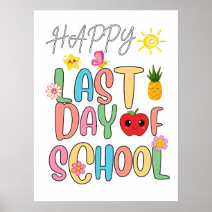 Happy Last Day Of School Poster