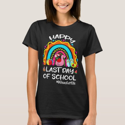 Happy Last Day Of School Rainbow Flamingo PE Teach T_Shirt