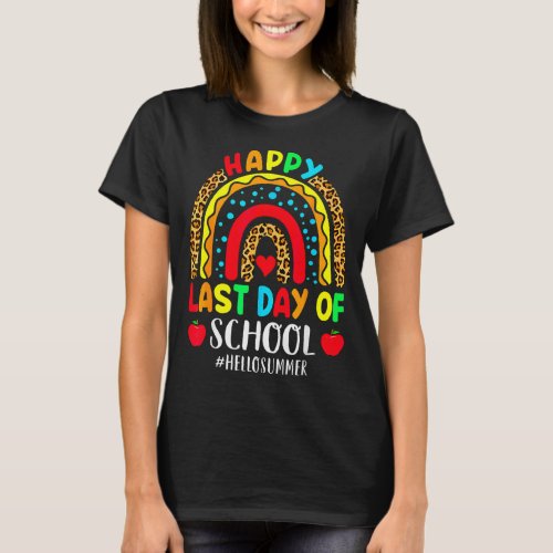 Happy Last Day Of School Rainbow Teachers Kids Hel T_Shirt
