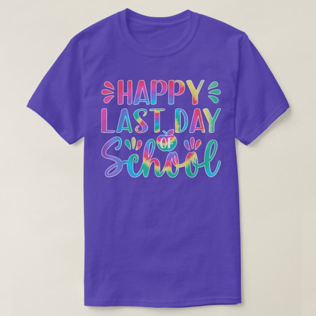 Happy Last Day Of School Shirt Teacher Student Gra (Design Front)