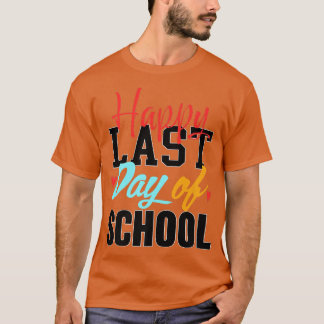 Happy Last Day Of School Students And Teachers Gif T-Shirt