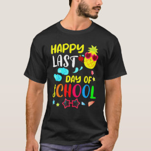 Happy Last Day Of School Students And Teachers Gra T-Shirt