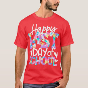 Happy Last Day of School Students and Teachers Wom T-Shirt