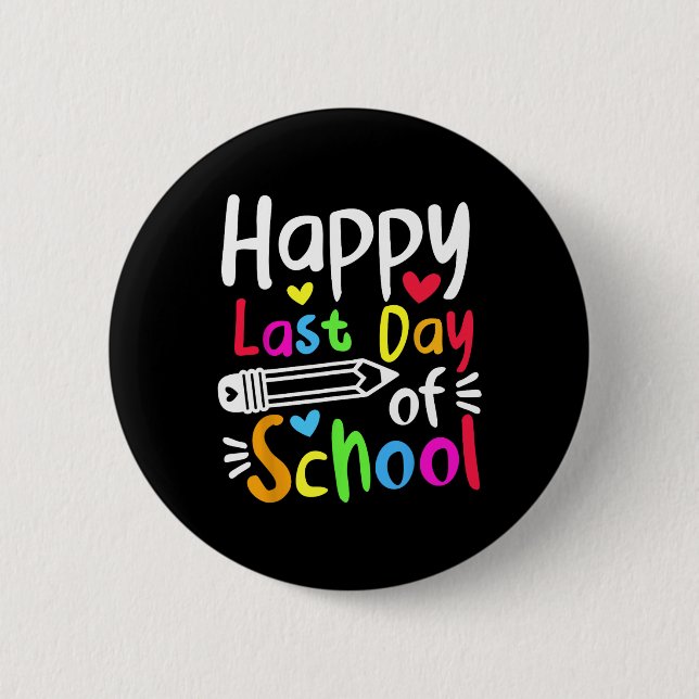 Happy Last Day Of School Students Women Funny Summ Button (Front)