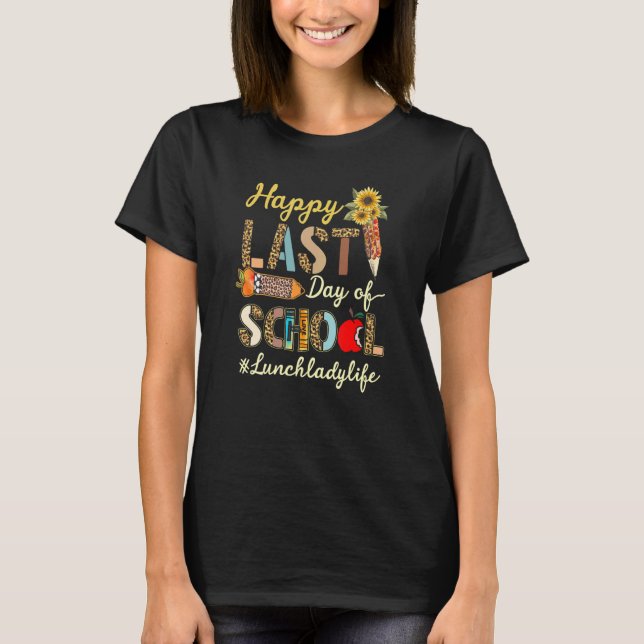 Happy Last Day Of School Summer Leopard Lunch Lady T-Shirt (Front)