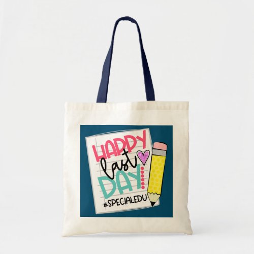 Happy Last day of school Summer Special Education Tote Bag