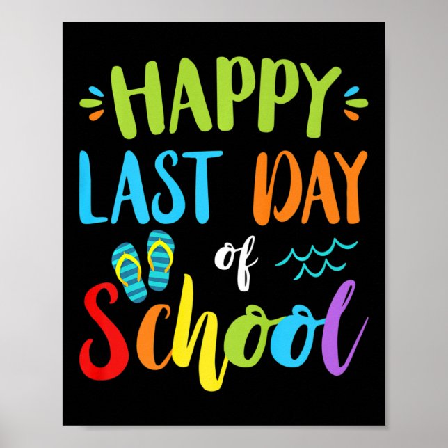 Happy Last Day Of School Summer Vacation Gift Idea Poster (Front)
