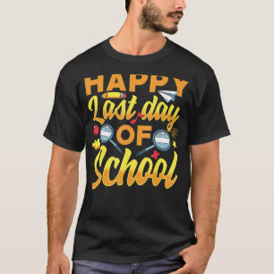 Happy Last Day Of School Summer Vacation Teacher K T-Shirt