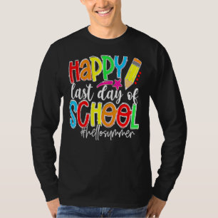 Happy Last Day Of School Sunglasses Hello Summer F T-Shirt
