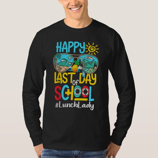 Happy Last Day Of School Sunglasses Hello Summer L T-Shirt (Front)