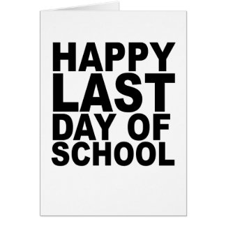 Last Day Of School Cards | Zazzle