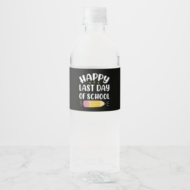 Happy Last Day Of School Teacher And Student Water Bottle Label (Front)