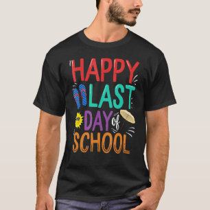 Happy Last Day Of School Teacher Appreciation Stud T-Shirt