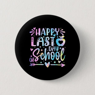 Happy Last Day Of School Teacher Graduation Kids 3 Button