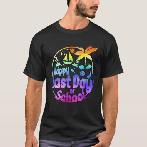 Happy Last Day Of School Teacher Graduation T-Shirt