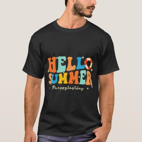 Happy Last Day Of School Teacher Hello Summer Groo T_Shirt