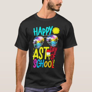 Happy Last Day Of School Teacher Off Duty Summer B T-Shirt