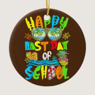 happy last day of school teacher student ceramic ornament