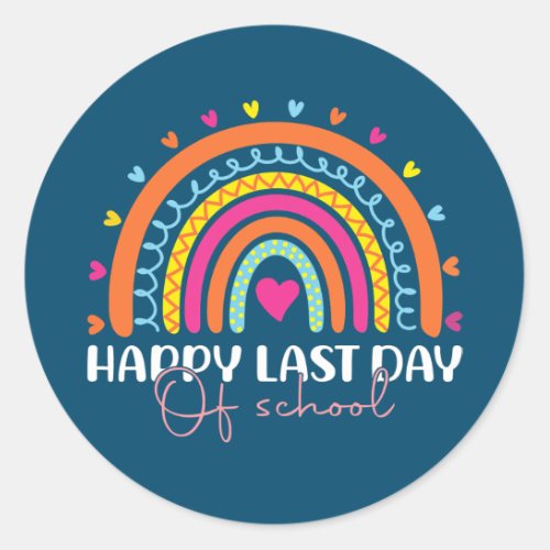 Happy Last Day of School Teacher Student Classic Round Sticker