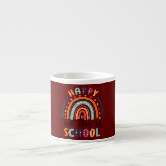 Happy Last Day of School Teacher Student Espresso Cup