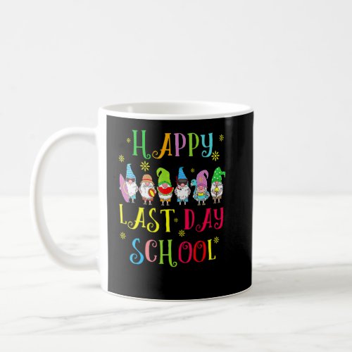 Happy Last Day Of School Teacher Student Graduatio Coffee Mug