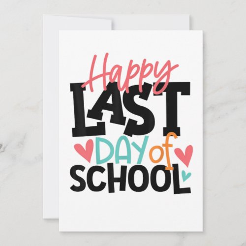 Happy Last Day of School Teacher Student Graduatio Holiday Card