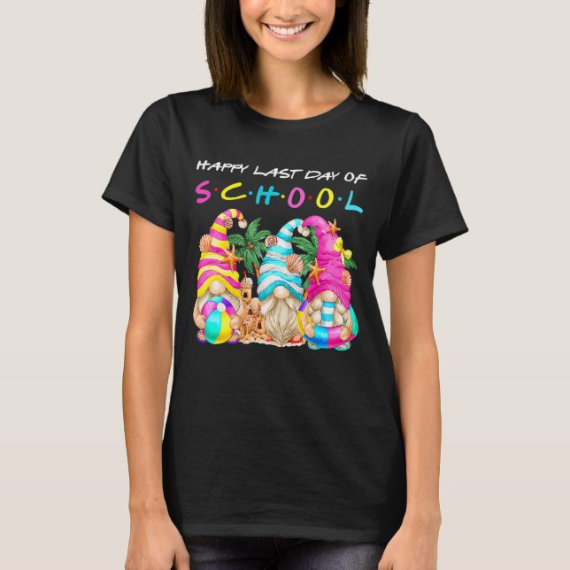 Happy Last Day Of School Teacher Student Graduatio T-Shirt (Front)