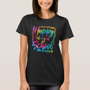 Happy Last Day Of School Teacher Student Graduatio T-Shirt