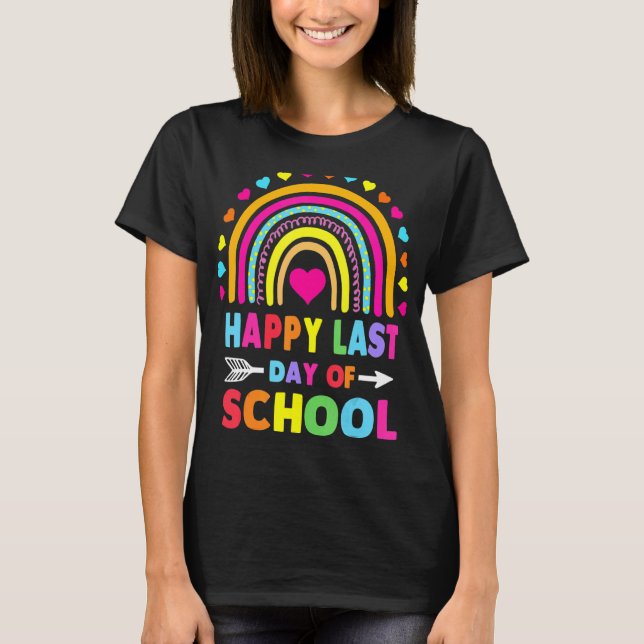 Happy Last Day Of School Teacher Student Graduatio T-Shirt (Front)