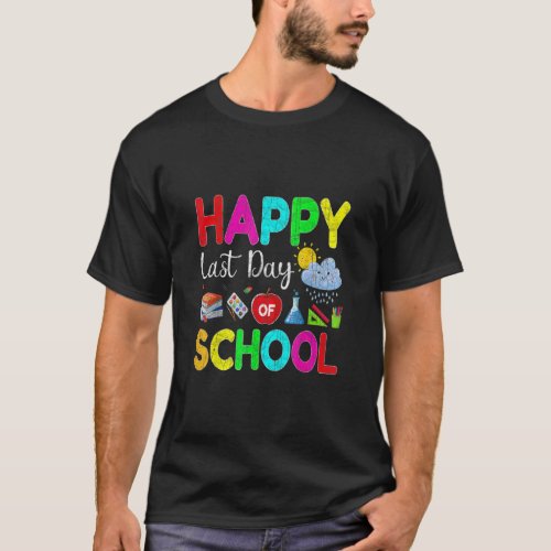 Happy Last Day Of School Teacher Student Last Day  T_Shirt