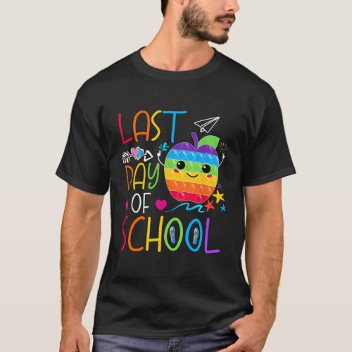 Happy Last Day Of School Teacher Student Poppin Gr T_Shirt